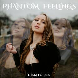 Phantom Feelings