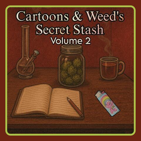 Cartoons & Weed's Secret Stash Volume 2