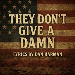 They Don’t Give a Damn (Outlaw Cut)