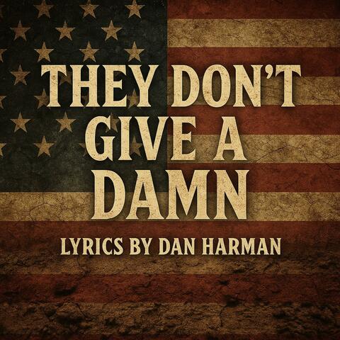 They Don’t Give a Damn (Outlaw Cut)