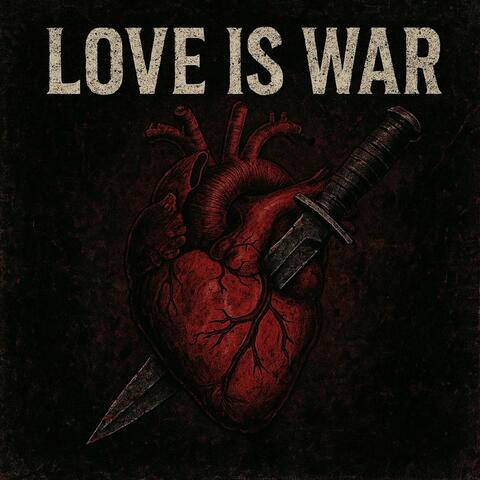 LOVE IS WAR