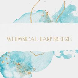 Whimsical Harp Breeze