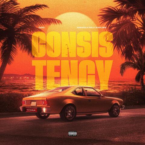 Consistency (feat. Adeshola Pelly Raplord)