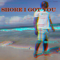Shore I Got You