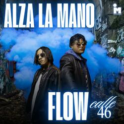 Alza la Mano Flow Calle 46 (s22 sesiones)