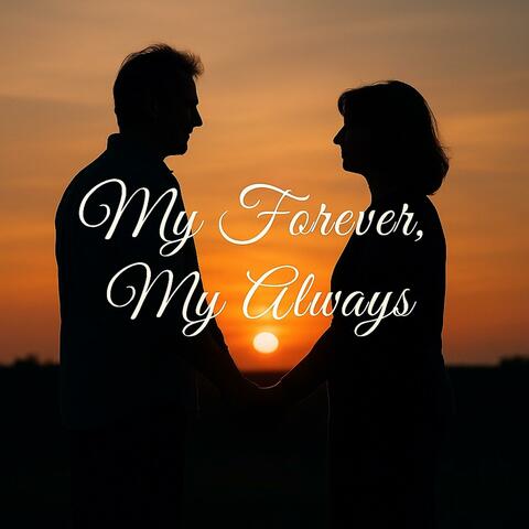 My Forever, My Always