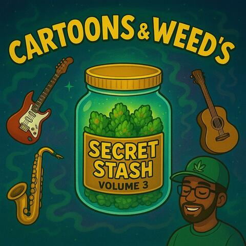 Cartoons & Weed's Secret Stash Volume 3