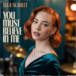 You Must Believe in Me