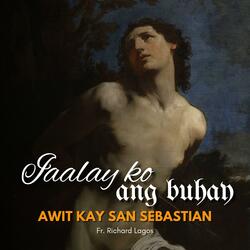Iaalay Ko Ang Buhay (Awit kay San Sebastian)