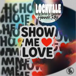 Show Me Love (feat. Hannah Ray)