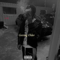 Gettin Older