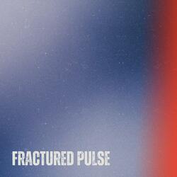 Fractured Pulse