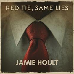 Red Tie, Same Lies