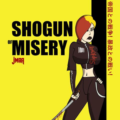 Shogun of Misery