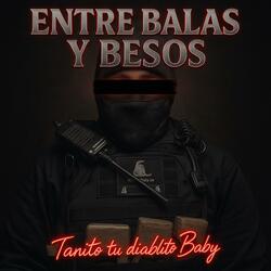 Entre balas y besos