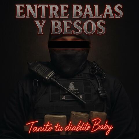 Entre balas y besos