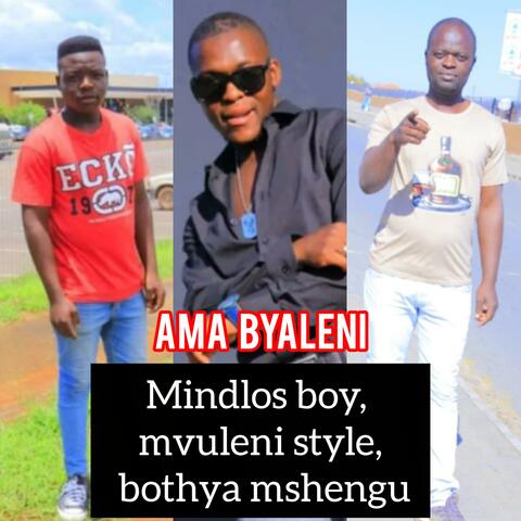 (Ama byaleni) Mindlos boy, mvuleni style, bothya mshengu