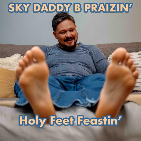 Holy Feet Feastin'