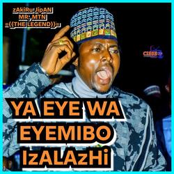 YA EYE WA, EYEMIBO IZALAZHI