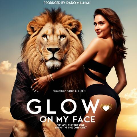 Glow On My Face
