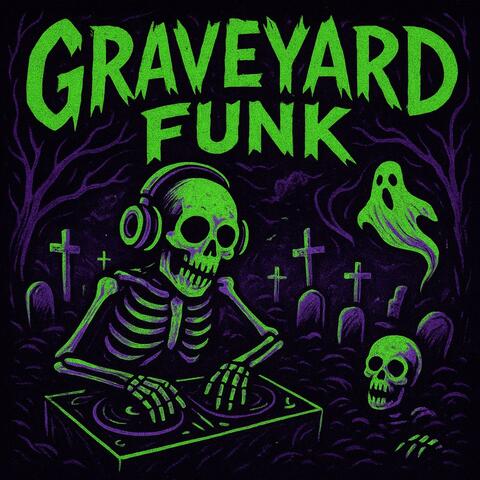 Graveyard Funk (All Versions)