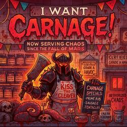 I want Carnage!