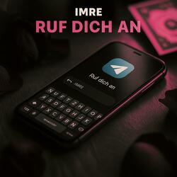 RUF DICH AN