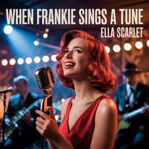 When Frankie Sings A Tune
