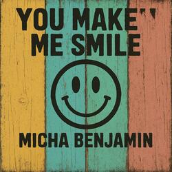 You make me smile