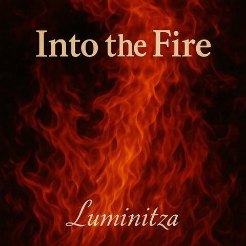 Into The Fire