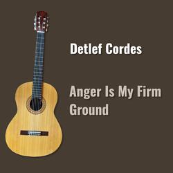 Anger Is My Firm Ground