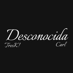 DESCONOCIDA (feat. Niño 3k)