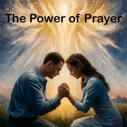 The Power of Prayer