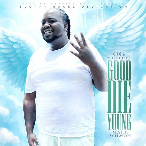 GOOD DIE YOUNG (feat. MALL WILSON)