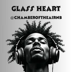 Glass Heart | Chamber of the AI RnB