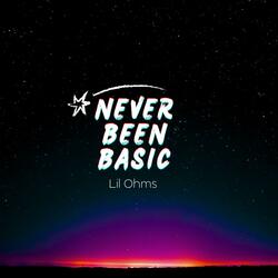 Never Been Basic