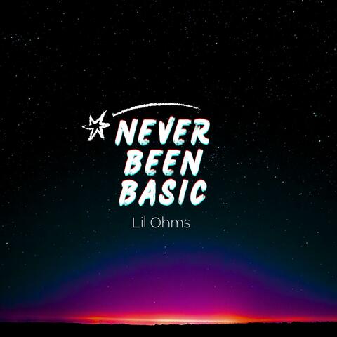 Never Been Basic