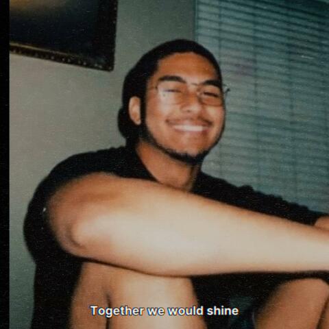 Together we Would Shine