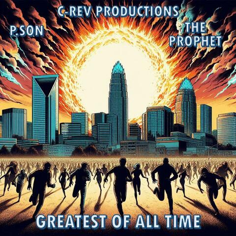 Greatest Of All Time (feat. P.Son & The Prophet)