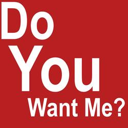 Do you want me