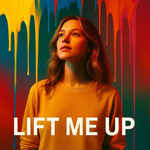 Lift Me Up