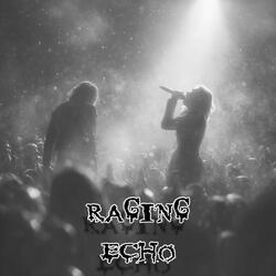 Raging Echo