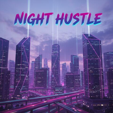 Night Hustle