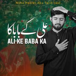 Ali Ke Baba Ka | New Noha Sarkar e Abu Talib AS