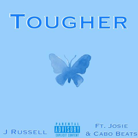 Tougher (feat. Josie & Cabo Beats)