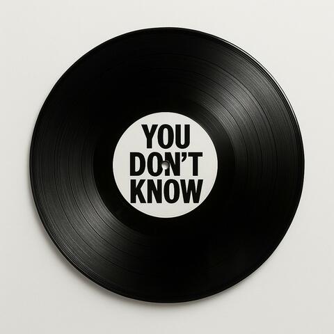 You Don't Know