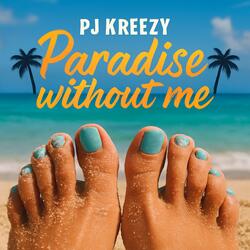 Paradise without me