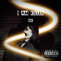I aM kiLLeR