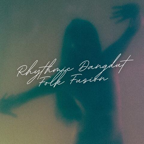 Rhythmic Dangdut Folk Fusion