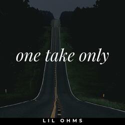 One Take Only
